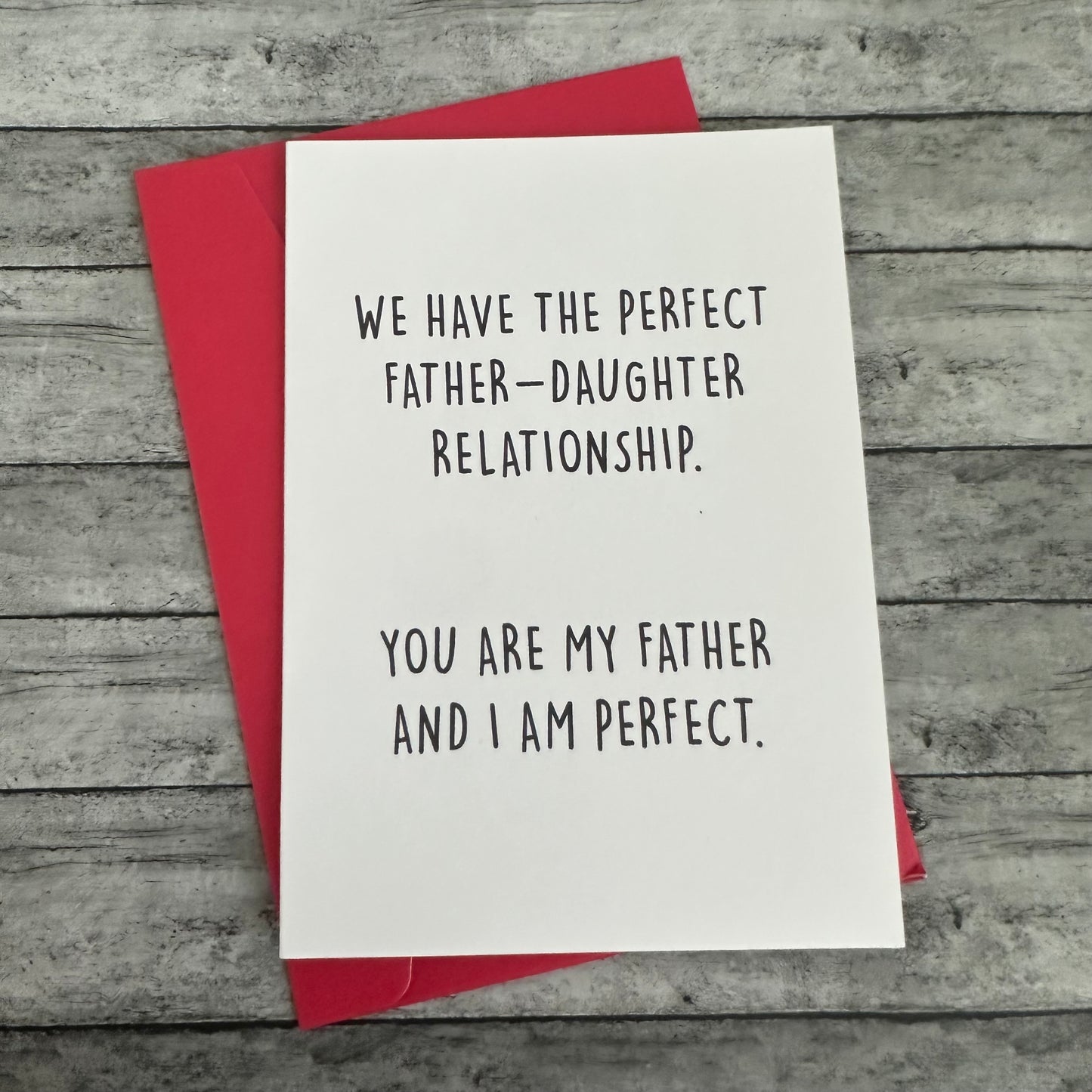 “Perfect Father-Daughter Relationship” Greeting Card