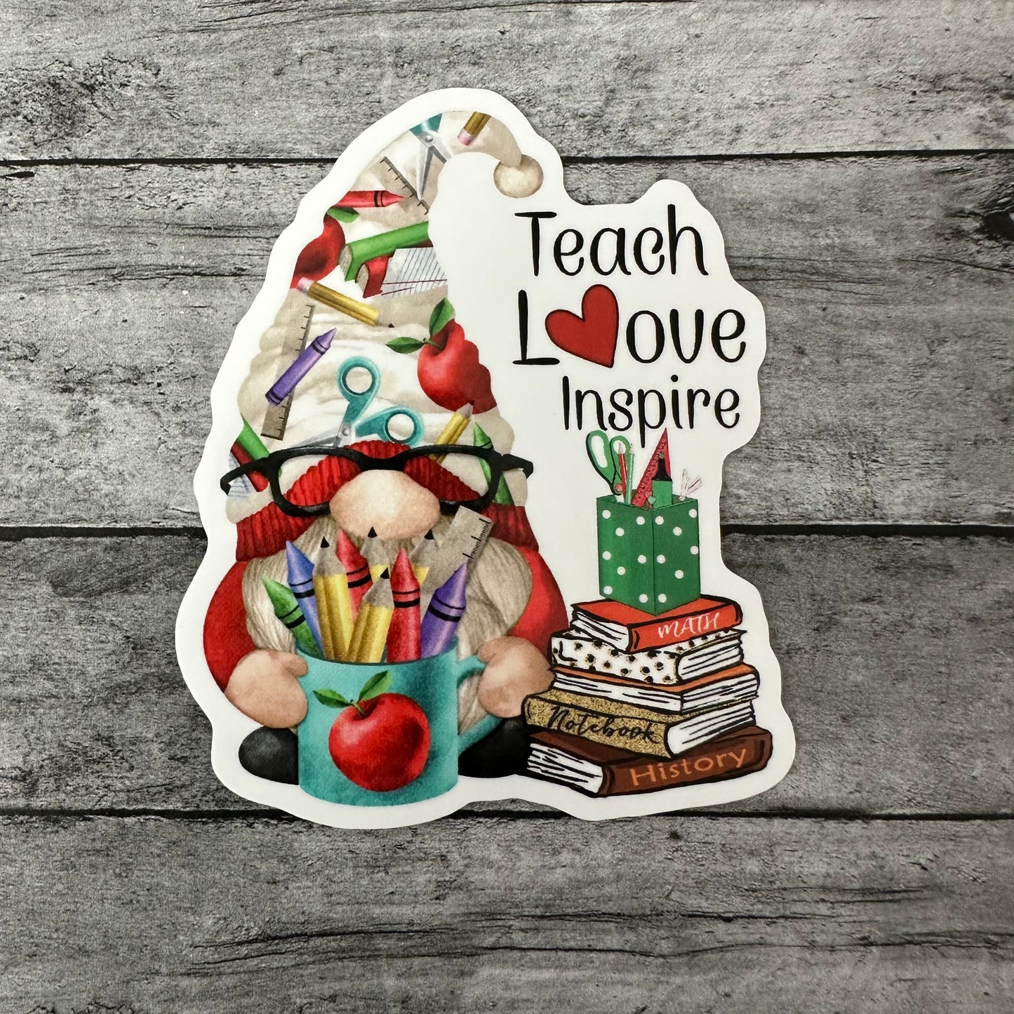 Teach, Love, Inspire Gnome Sticker