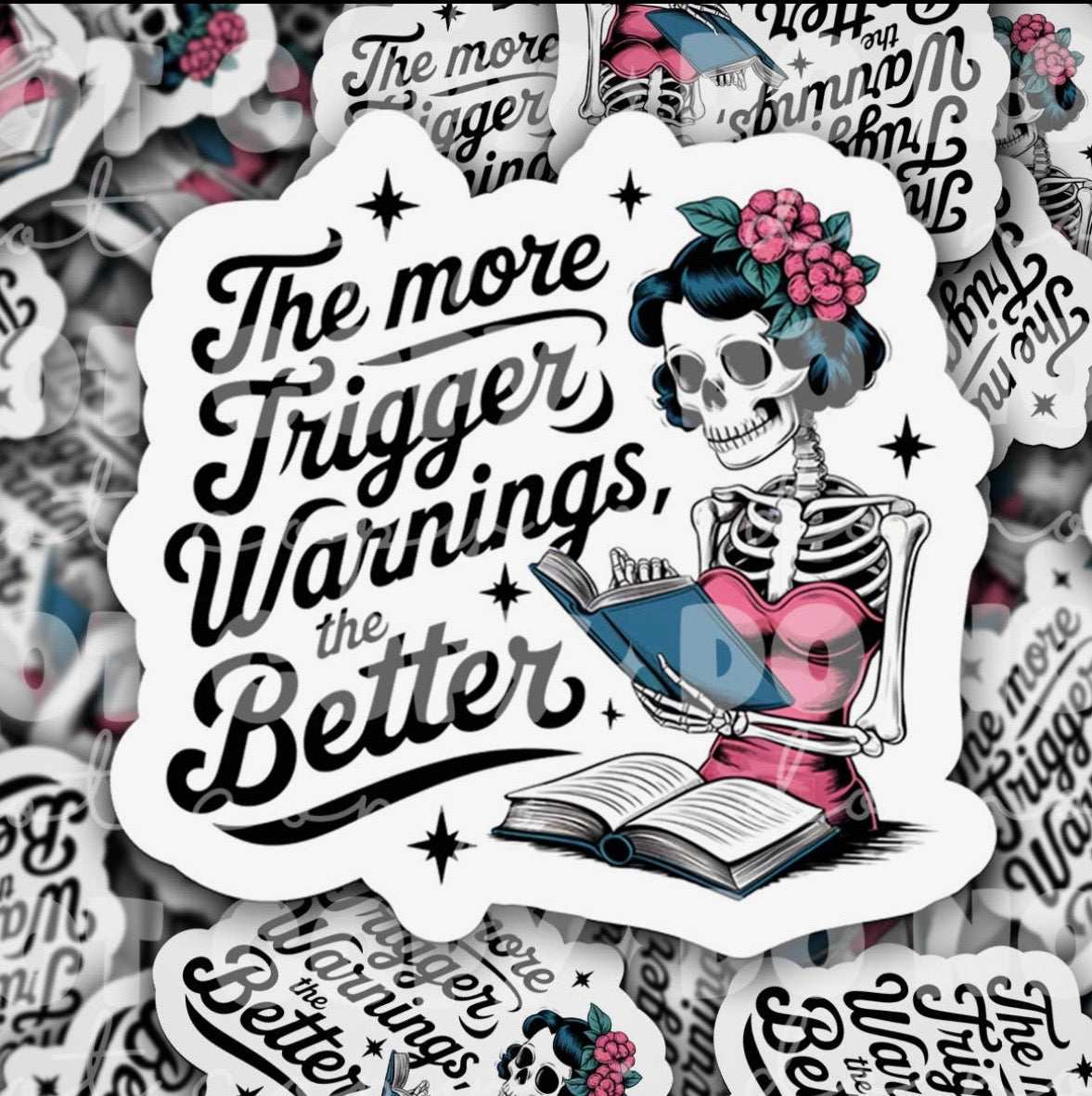 The More Trigger Warnings The Better Sticker