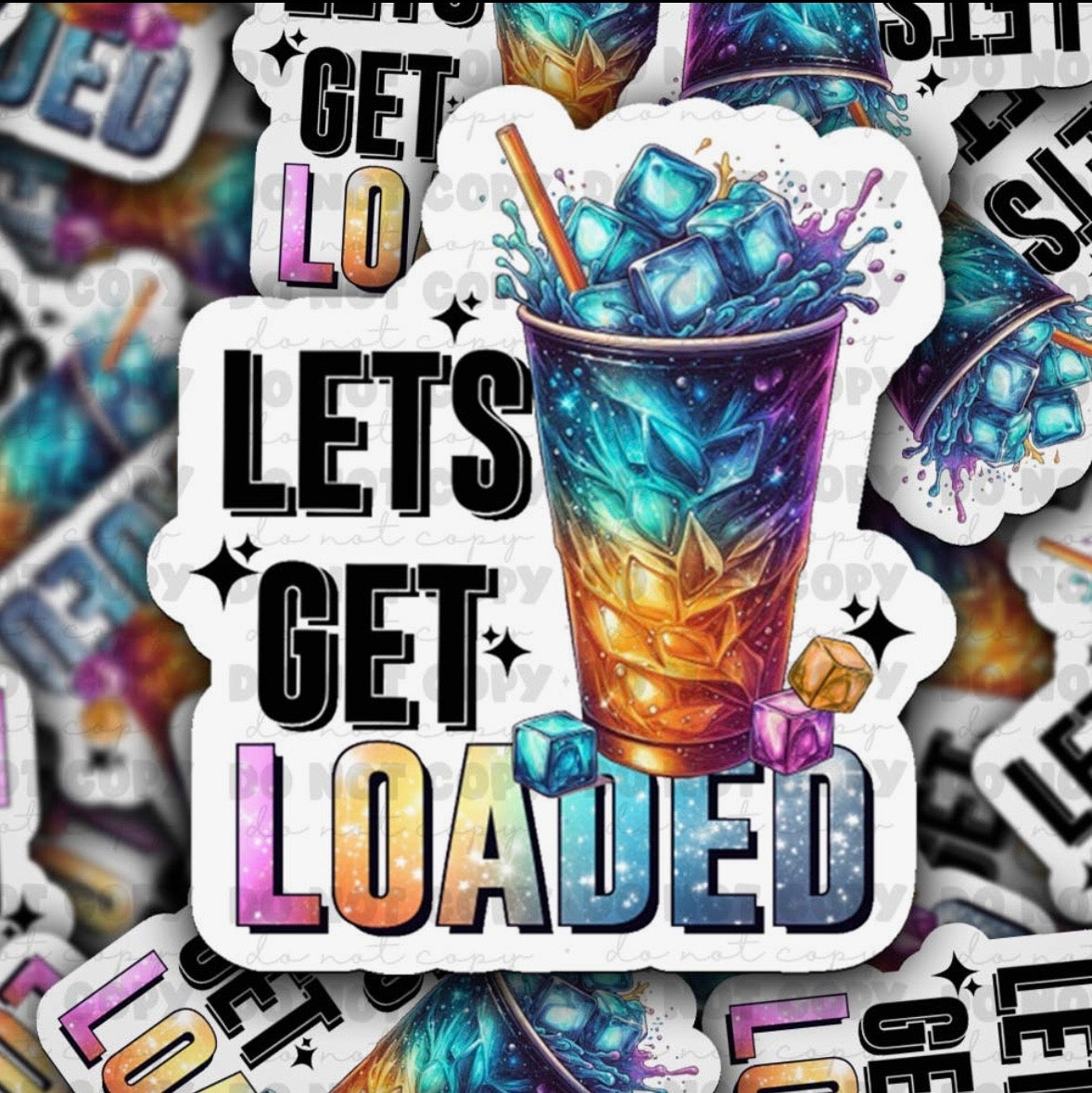 Let’s Get Loaded (Tea) Sticker