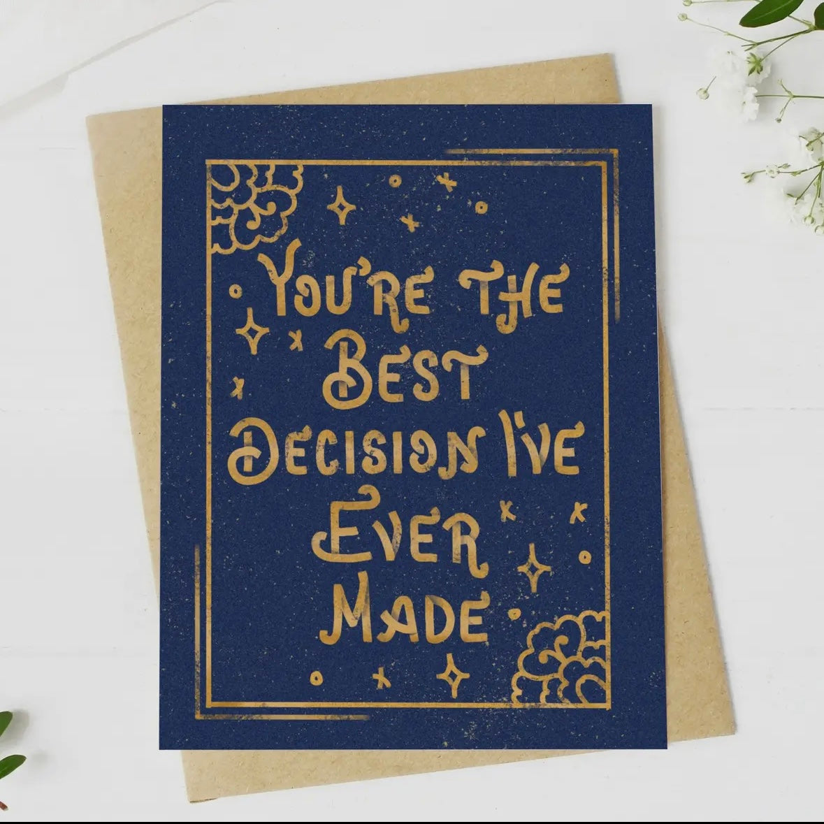 “You’re The Best Decision I’ve Ever Made” Greeting Card