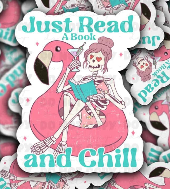 Just Read A Book And Chill Sticker