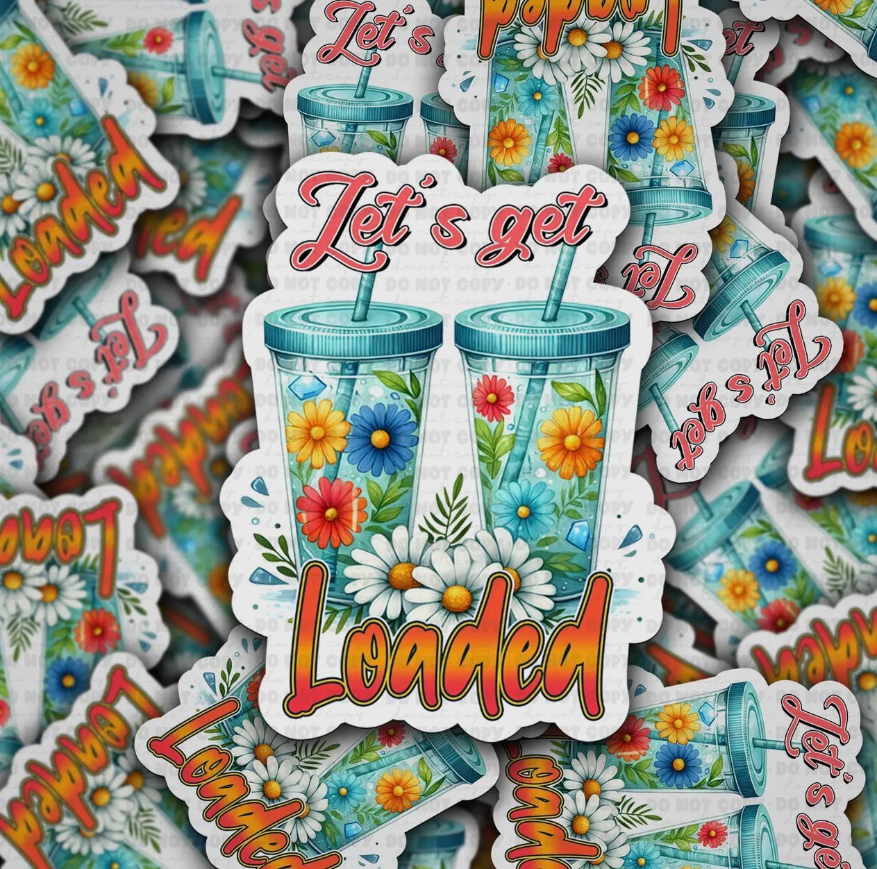 “Let’s Get Loaded”