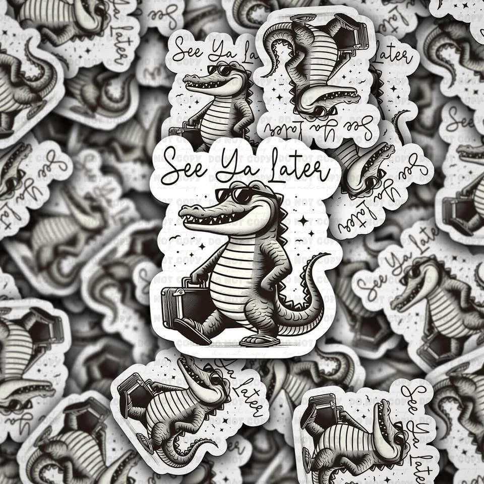 See Ya Later Alligator Sticker