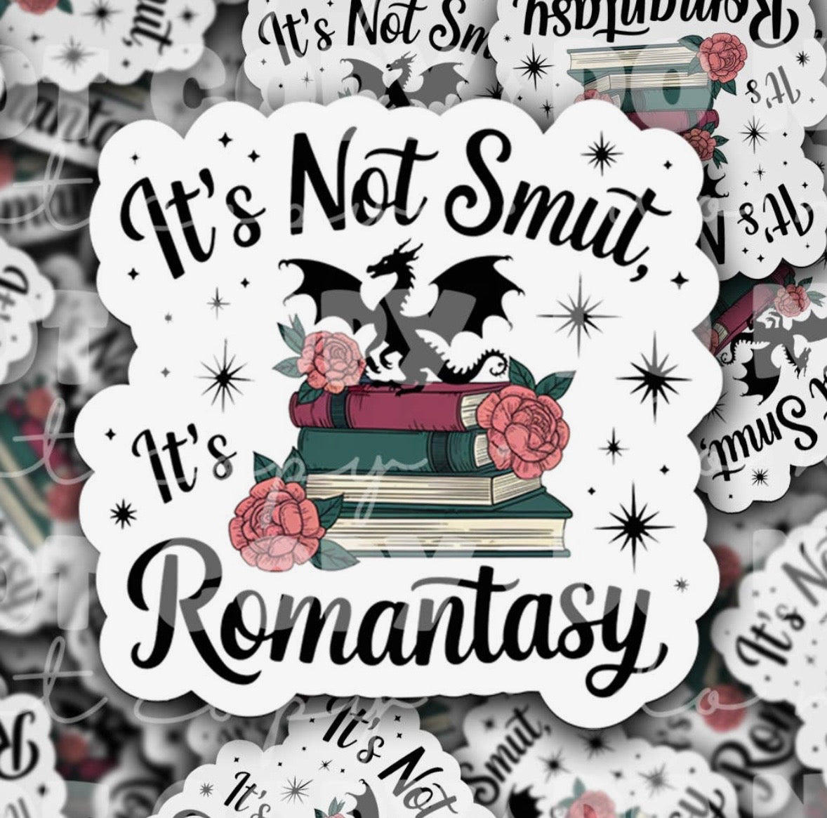 It’s Not Smut, It’s Romantasy Sticker