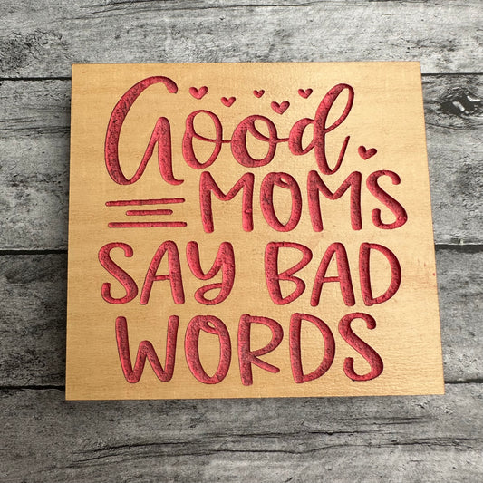 Good Moms Say Bad Words Magnet