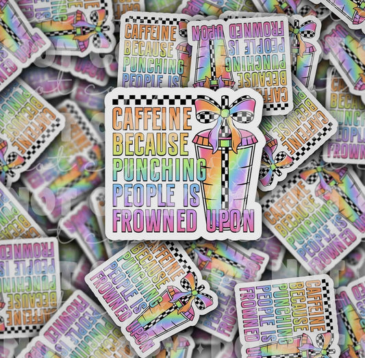 “Caffeine Because”