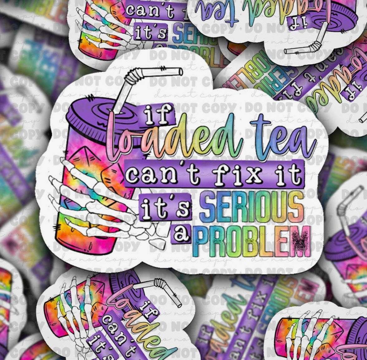 Loaded Tea Sticker