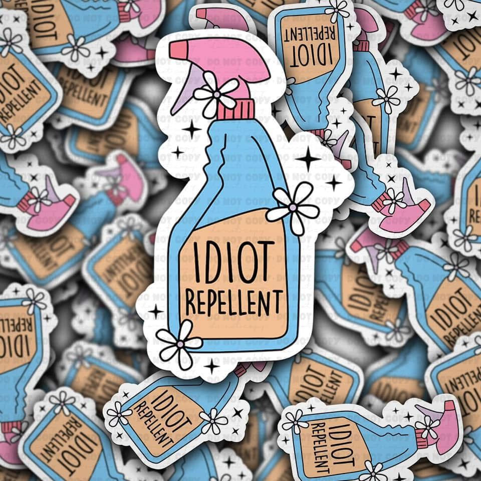 Idiot Repellant Sticker