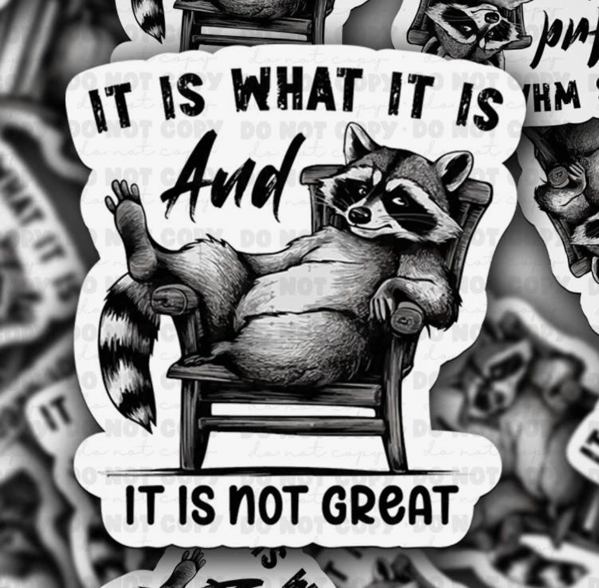 It Is What It Is Sticker