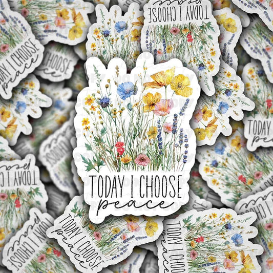 Today I Choose Peace Sticker
