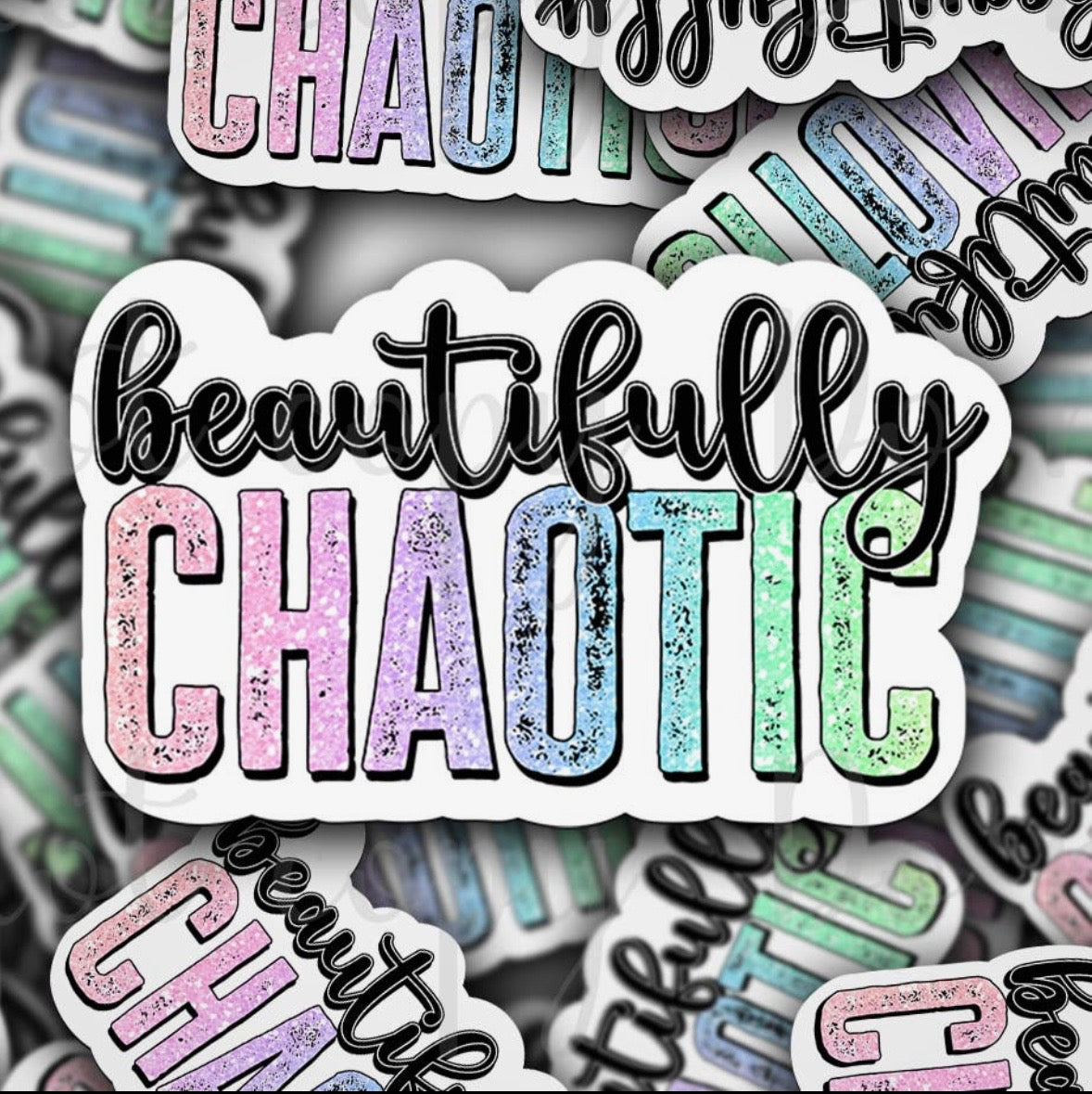 Beautifully Chaotic Sticker