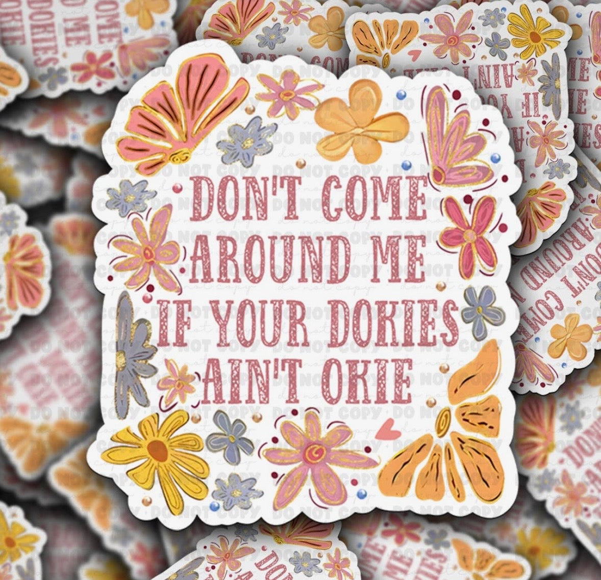 Dokies Ain’t Okie Sticker