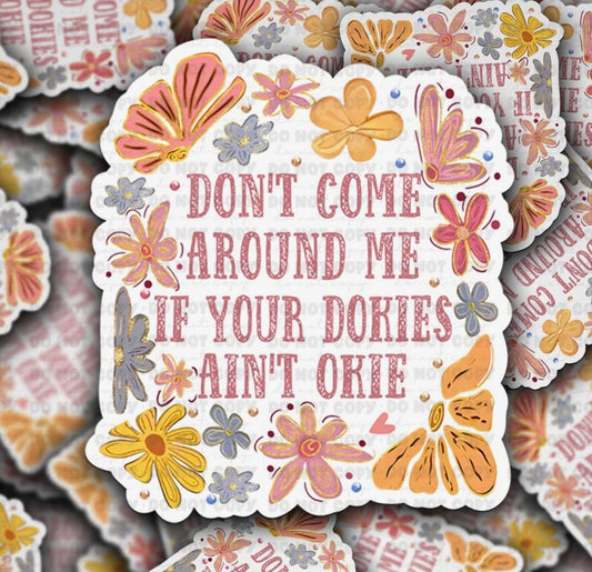 Dokies Ain’t Okie Sticker