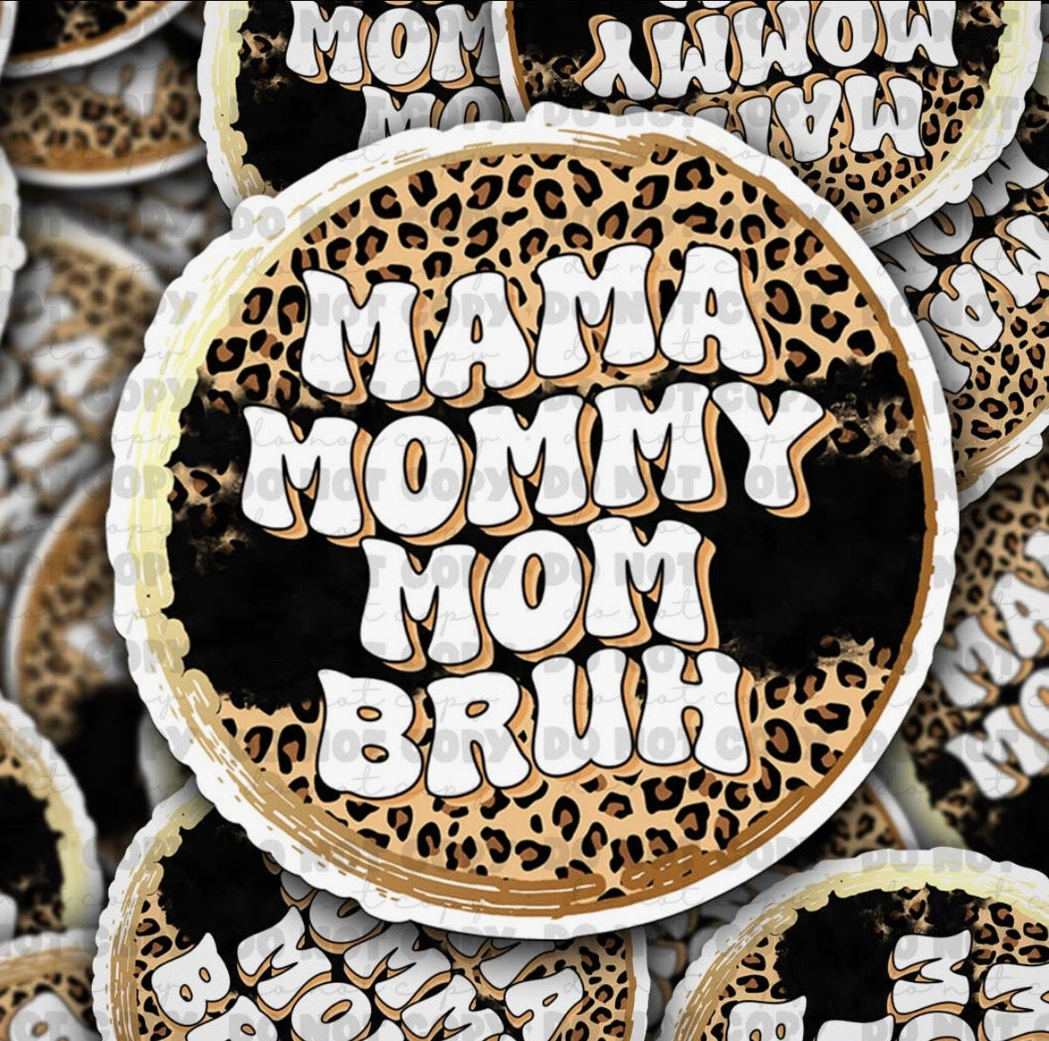 Mama Mommy Mom Bruh Sticker