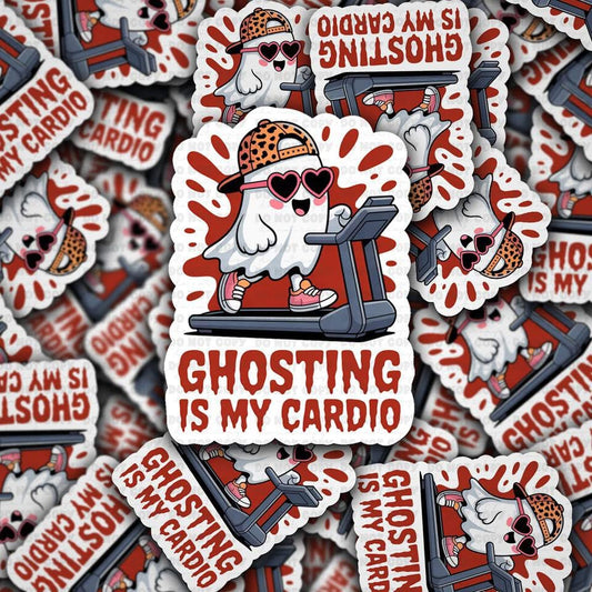Ghosting Is My Cardio Sticker