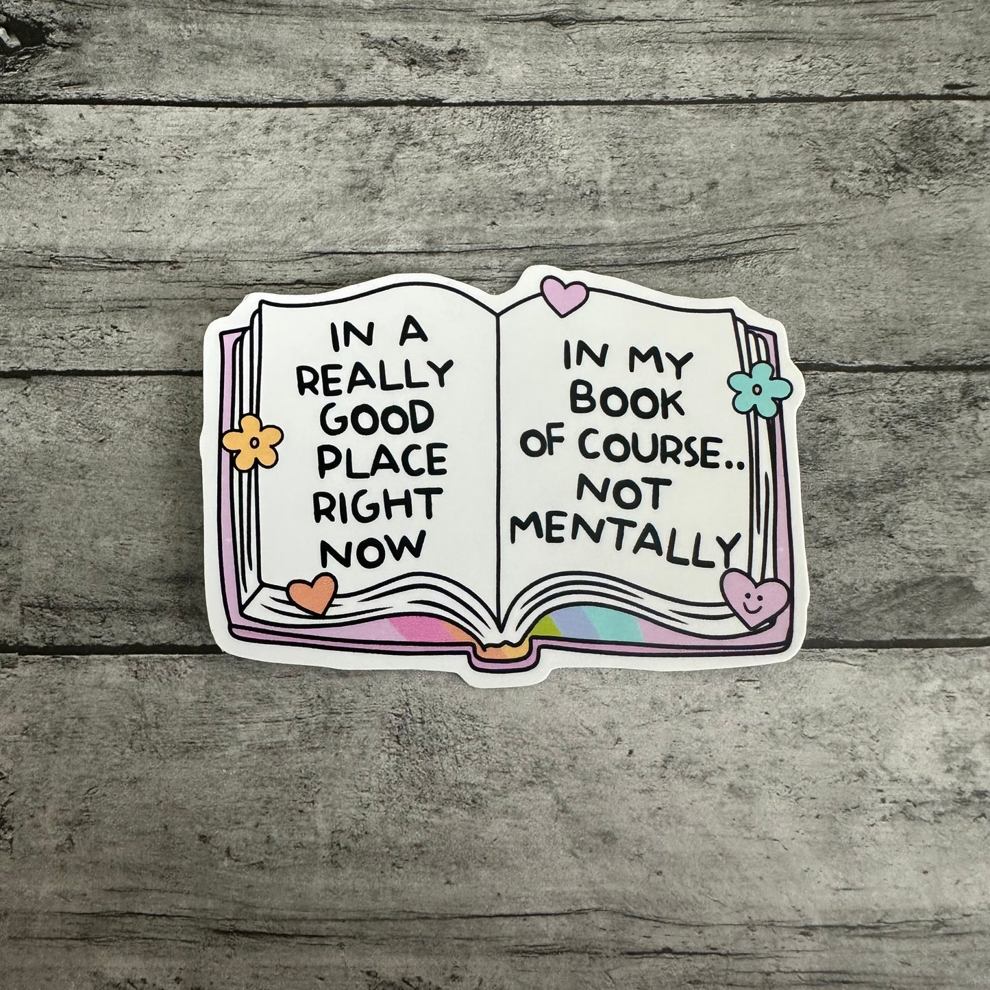 In A Really Good Place Right Now Sticker