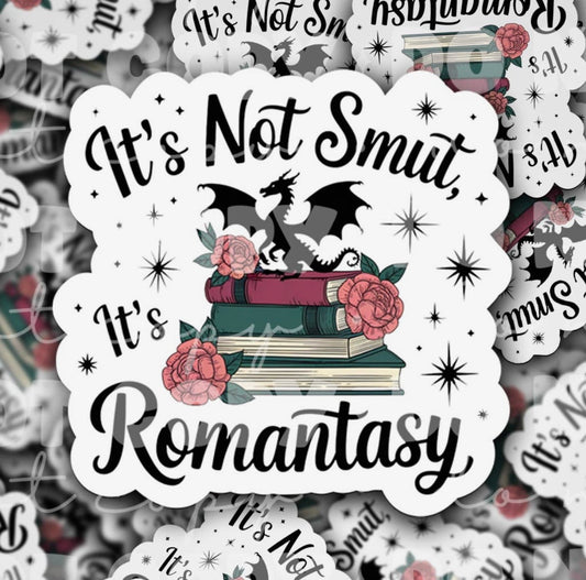 It’s Not Smut, It’s Romantasy Sticker