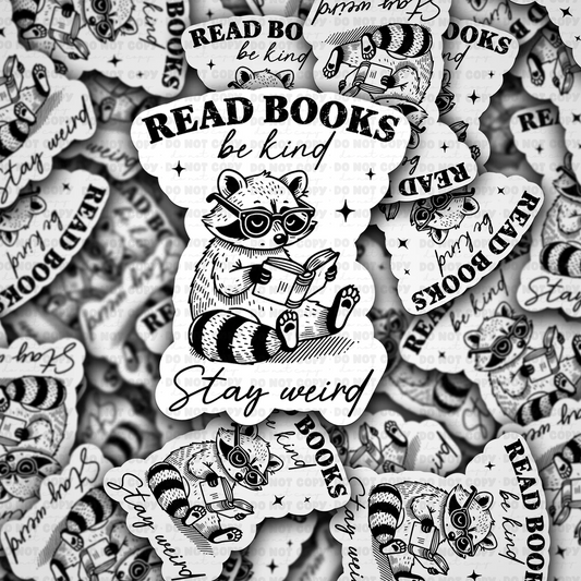 Read Books, Be Kind, Stay Weird Sticker